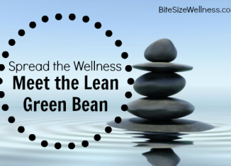 Spread the Wellness - Meet the Lean Green Bean