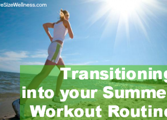 5 Ways to Transition into your Summer Workout Routine