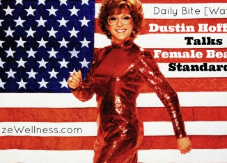 daily bite watch dustin hoffman female beauty standards interview